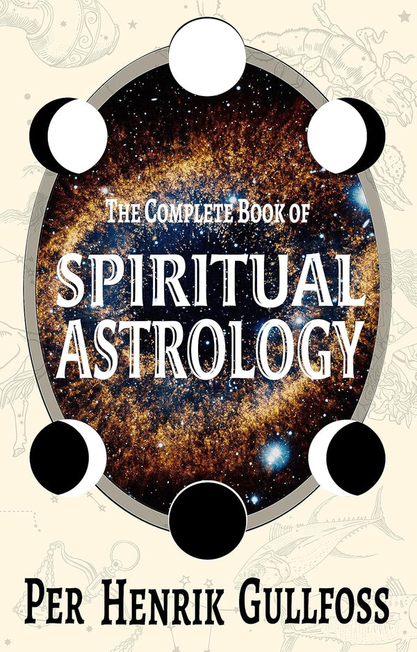 The Complete Book Of Spiritual Astrology