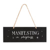 Manifesting in Progress Hanging Sign